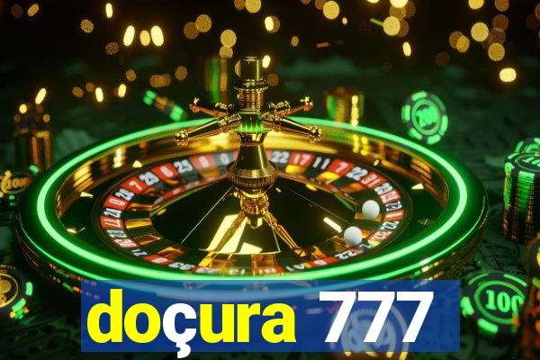 doçura 777